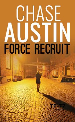 [Task Force–77 Thrillers 01] • Force Recruit